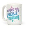 100% Male Tears Coffee Mug 100% Male Tears Coffee Mug