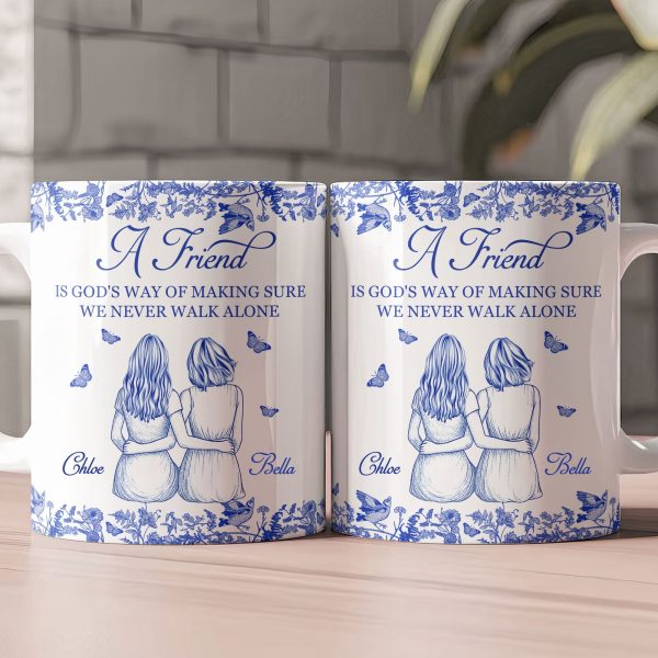 A Friend Is God's Way - Personalized Mug - Gift For Friend A Friend Is God's Way - Personalized Mug - Gift For Friend