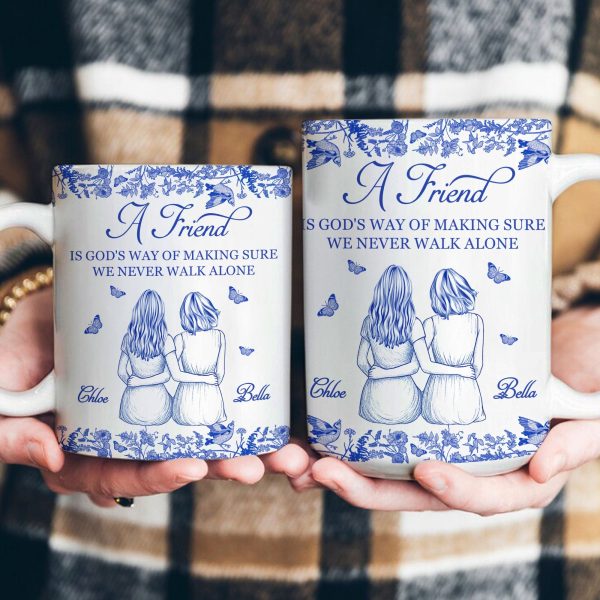 A Friend Is God's Way - Personalized Mug - Gift For Friend A Friend Is God's Way - Personalized Mug - Gift For Friend