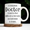 A Truly Great Doctor Is Hard To Find, Medical Uniform and Stethoscope - Personalized Custom Coffee Mug - DOC011_MG