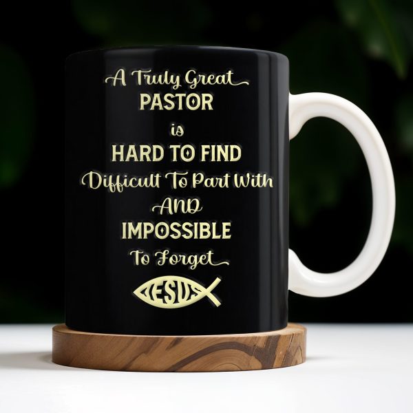A Truly Great Pastor Is Hard To Find, Cross, Holy Bible And Glasses - Personalized Custom Coffee Mug - FTH072_MG A Truly Great Pastor Is Hard To Find, Cross, Holy Bible And Glasses - Personalized Custom Coffee Mug - FTH072_MG