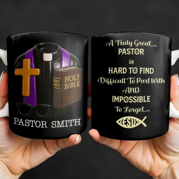 A Truly Great Pastor Is Hard To Find, Cross, Holy Bible And Glasses - Personalized Custom Coffee Mug - FTH072_MG A Truly Great Pastor Is Hard To Find, Cross, Holy Bible And Glasses - Personalized Custom Coffee Mug - FTH072_MG