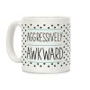 Aggressively Awkward Coffee Mug Aggressively Awkward Coffee Mug