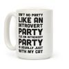Ain't No Party Like An Introvert Party Coffee Mug