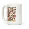 All Forest Creatures are Welcome in My Garden Coffee Mug All Forest Creatures are Welcome in My Garden Coffee Mug