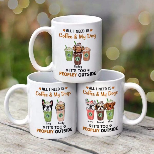 All I Need Coffee And Dogs Cappuccino Personalized Mug All I Need Coffee And Dogs Cappuccino Personalized Mug