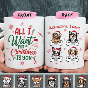 All I Want For Christmas Dog Coffee Mug, HN590