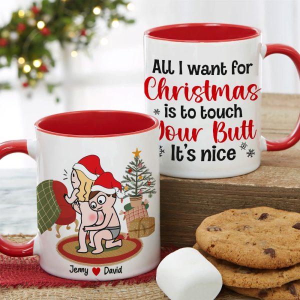 All I Want For Christmas Is To Touch Your Butt, Personalized Funny Couple Mug, Christmas Gifts All I Want For Christmas Is To Touch Your Butt, Personalized Funny Couple Mug, Christmas Gifts