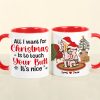 All I Want For Christmas Is To Touch Your Butt, Personalized Funny Couple Mug, Christmas Gifts All I Want For Christmas Is To Touch Your Butt, Personalized Funny Couple Mug, Christmas Gifts