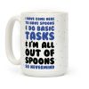 All Out of Spoons Coffee Mug All Out of Spoons Coffee Mug