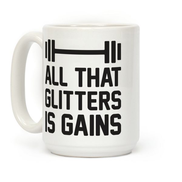 All That Glitters Is Gains Coffee Mug All That Glitters Is Gains Coffee Mug
