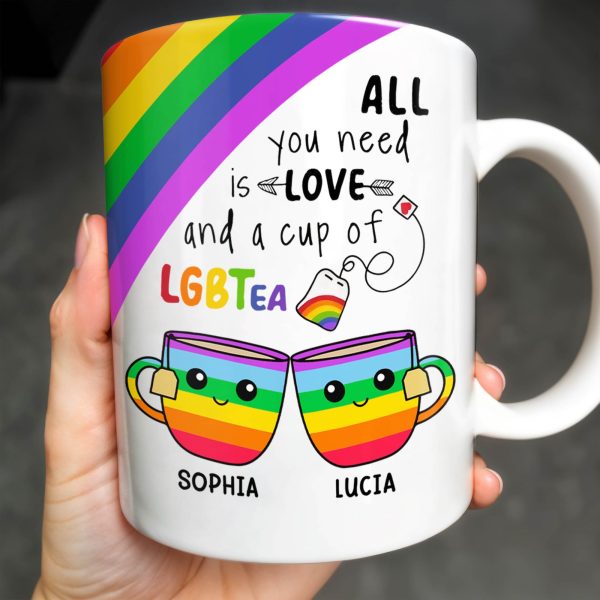 All You Need Is Love And A Cup Of LGBTea - Personalized Custom Coffee Mug - CPL414_MG All You Need Is Love And A Cup Of LGBTea - Personalized Custom Coffee Mug - CPL414_MG