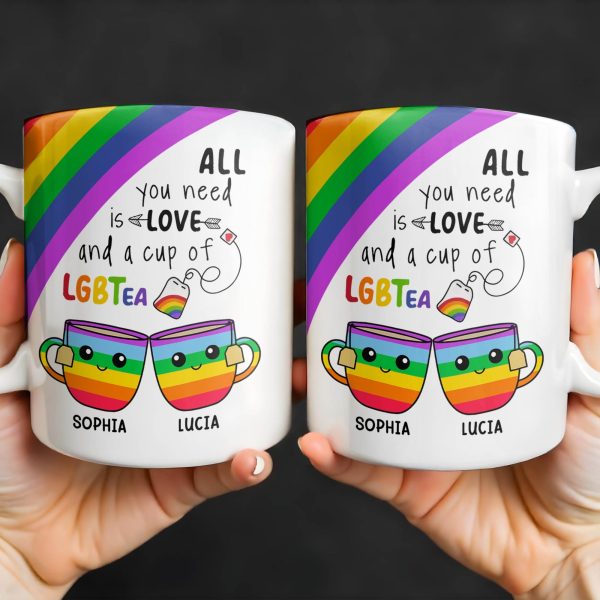 All You Need Is Love And A Cup Of LGBTea - Personalized Custom Coffee Mug - CPL414_MG All You Need Is Love And A Cup Of LGBTea - Personalized Custom Coffee Mug - CPL414_MG