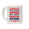 America is All About Speed Coffee Mug America is All About Speed Coffee Mug
