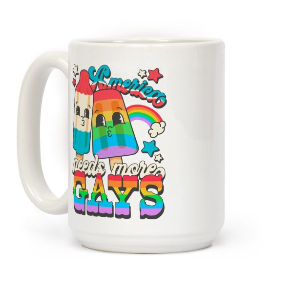 America Needs More Gays Coffee Mug America Needs More Gays Coffee Mug