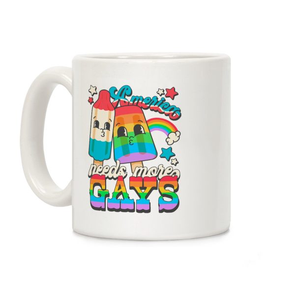 America Needs More Gays Coffee Mug America Needs More Gays Coffee Mug