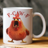 Angry Chicken Funny Mug F-Caw-F White Ceramic Coffee Cup, Perfect Gift for Friends & Coworkers