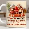 Annoying Each Other And Still Going Strong, Elderly Couple - Personalized Custom Coffee Mug - CPL1264_MG Annoying Each Other And Still Going Strong, Elderly Couple - Personalized Custom Coffee Mug - CPL1264_MG