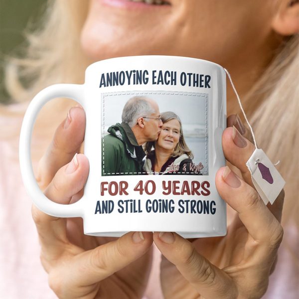 Annoying Each Other For Many Years Still Going Strong Personalized Custom Photo Anniversary Mug C435 Annoying Each Other For Many Years Still Going Strong Personalized Custom Photo Anniversary Mug C435