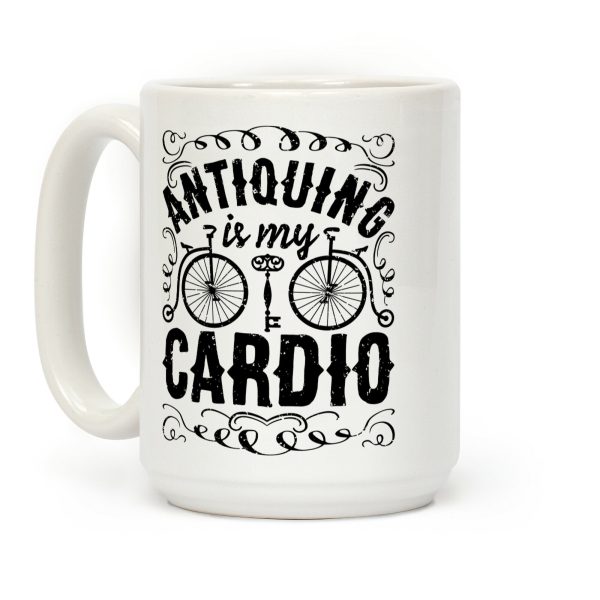 Antiquing Is My Cardio Coffee Mug Antiquing Is My Cardio Coffee Mug