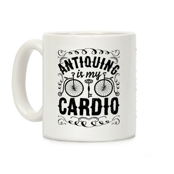 Antiquing Is My Cardio Coffee Mug Antiquing Is My Cardio Coffee Mug