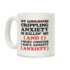 Anxiety One More Time Coffee Mug Anxiety One More Time Coffee Mug