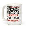 Anxiety One More Time Coffee Mug Anxiety One More Time Coffee Mug