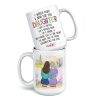 Anything For My Daughter - Family Personalized Custom Mug - Gift For Mom, Daughter Anything For My Daughter - Family Personalized Custom Mug - Gift For Mom, Daughter