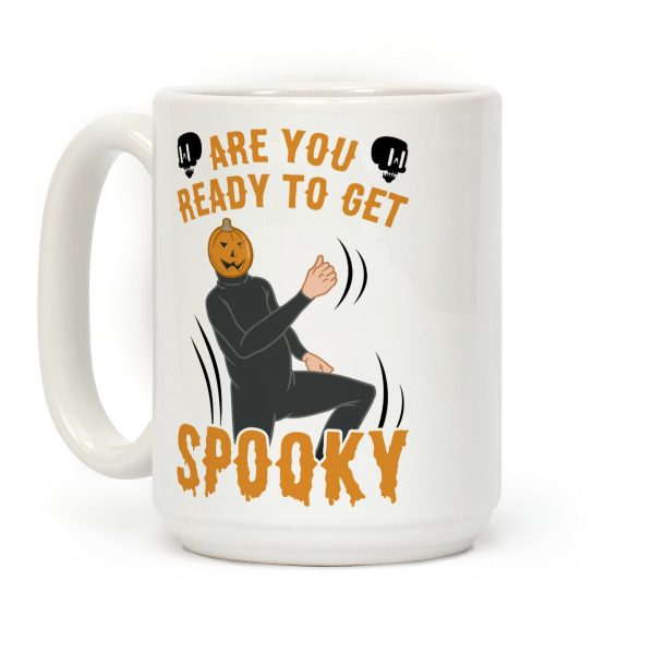 Are You Ready To Get Spooky? Coffee Mug Are You Ready To Get Spooky? Coffee Mug