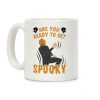 Are You Ready To Get Spooky? Coffee Mug Are You Ready To Get Spooky? Coffee Mug