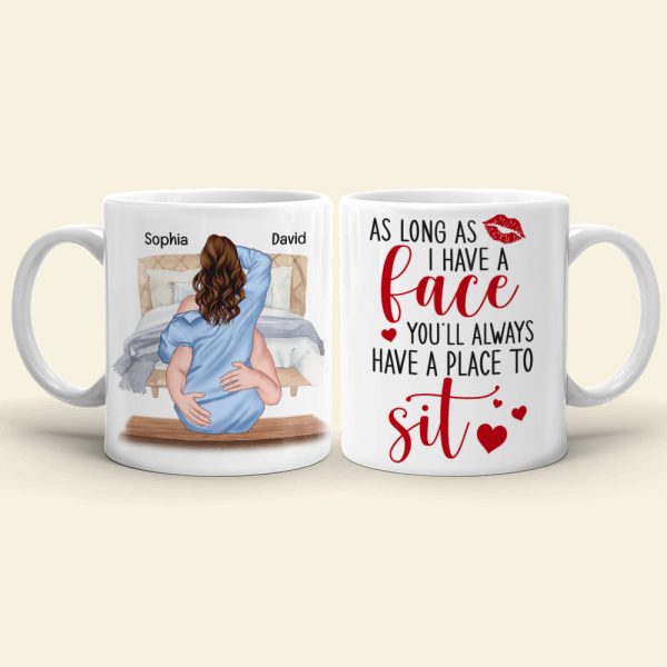 As Long As I Have A Face You'll Always Have A Place To Sit, Couple Make Love White Mug As Long As I Have A Face You'll Always Have A Place To Sit, Couple Make Love White Mug