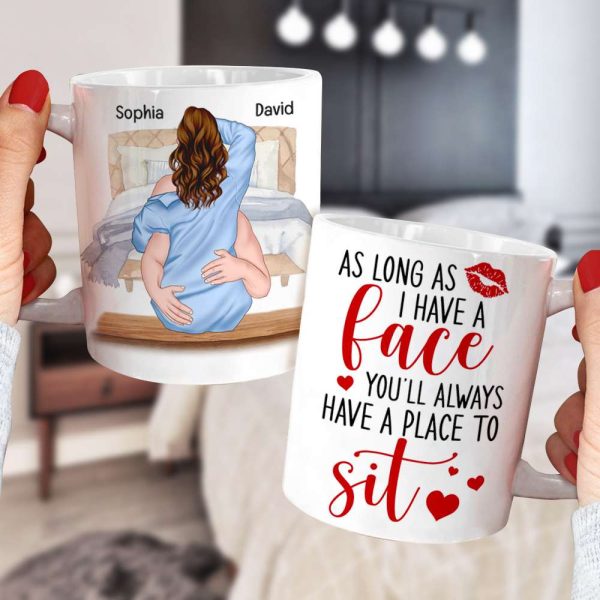 As Long As I Have A Face You'll Always Have A Place To Sit, Couple Make Love White Mug As Long As I Have A Face You'll Always Have A Place To Sit, Couple Make Love White Mug