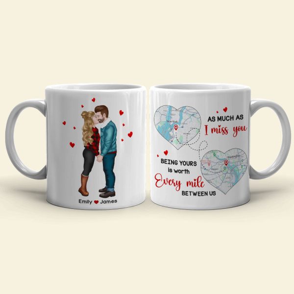 As Much As I Miss You - Being Yours Is Worth Every Mile, Personalized Long Distance Relationship Coffee Mug, 211223 As Much As I Miss You - Being Yours Is Worth Every Mile, Personalized Long Distance Relationship Coffee Mug, 211223