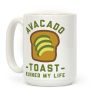 Avocado Toast Ruined My Life Coffee Mug Avocado Toast Ruined My Life Coffee Mug