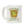 Avocado Toast Ruined My Life Coffee Mug Avocado Toast Ruined My Life Coffee Mug