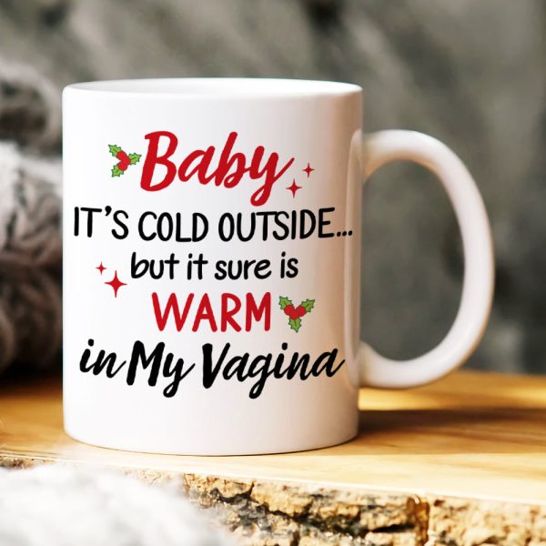 Baby, It's Cold Outside, Couple Gift, Personalized Coffee Mug, Naughty Couple Mug, Christmas Gift Baby, It's Cold Outside, Couple Gift, Personalized Coffee Mug, Naughty Couple Mug, Christmas Gift