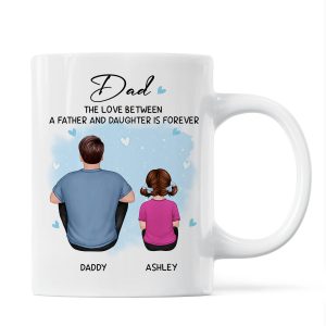 Back View Dad The Love Between A Father And Daughter Son Is Forever Personalized Mug