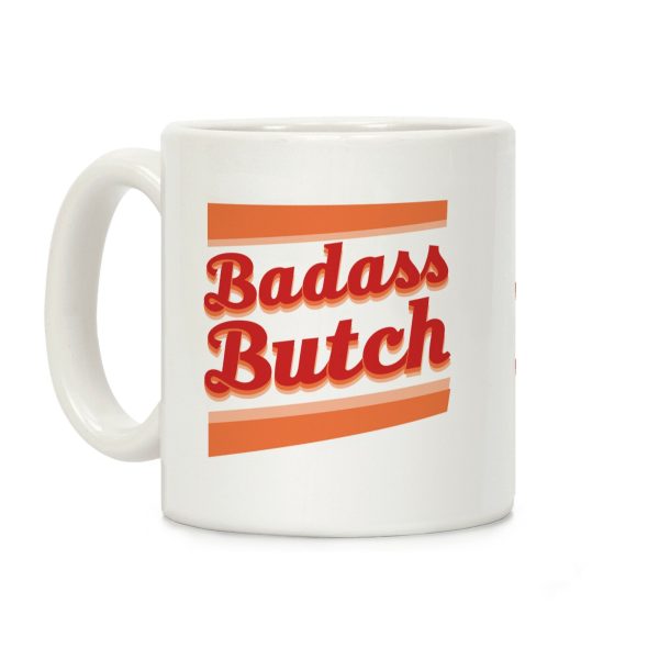Badass Butch Coffee Mug Badass Butch Coffee Mug