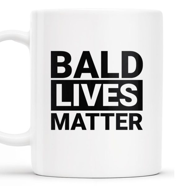 Bald Lives Matter Humorous Quote Mug - Personalized Custom Coffee Mug - BST121_MG Bald Lives Matter Humorous Quote Mug - Personalized Custom Coffee Mug - BST121_MG