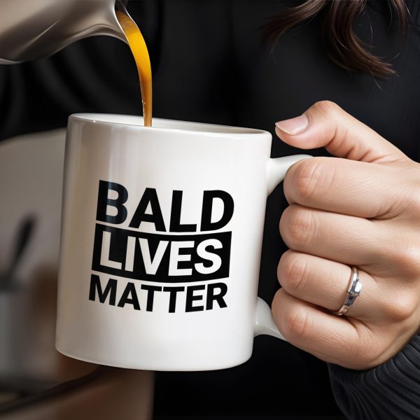 Bald Lives Matter Humorous Quote Mug - Personalized Custom Coffee Mug - BST121_MG Bald Lives Matter Humorous Quote Mug - Personalized Custom Coffee Mug - BST121_MG