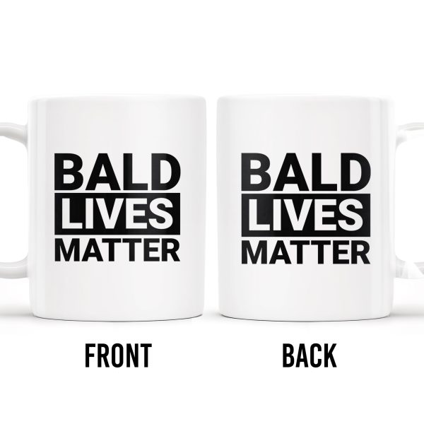 Bald Lives Matter Humorous Quote Mug - Personalized Custom Coffee Mug - BST121_MG Bald Lives Matter Humorous Quote Mug - Personalized Custom Coffee Mug - BST121_MG