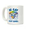 Be Gay Play Games Coffee Mug Be Gay Play Games Coffee Mug