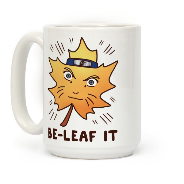 Be-Leaf It Coffee Mug Be-Leaf It Coffee Mug