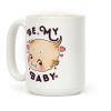 Be My Baby Coffee Mug Be My Baby Coffee Mug