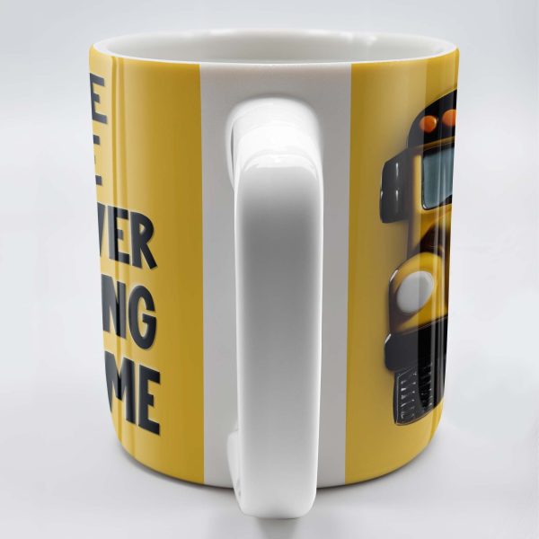 Be Nice To The Bus Driver It's A Long Walk Home - Personalized Custom Coffee Mug - FAM344_MG Be Nice To The Bus Driver It's A Long Walk Home - Personalized Custom Coffee Mug - FAM344_MG