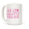Be No Mans Peace Coffee Mug Be No Mans Peace Coffee Mug