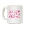 Be No Mans Peace Coffee Mug Be No Mans Peace Coffee Mug