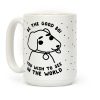 Be the Good Boi You Wish to See in the World Coffee Mug Be the Good Boi You Wish to See in the World Coffee Mug
