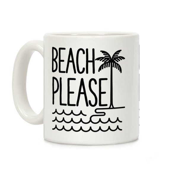 Beach Please Coffee Mug Beach Please Coffee Mug