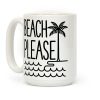 Beach Please Coffee Mug Beach Please Coffee Mug